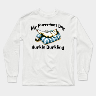 My Purrrfect Day: Hurkle Durkling lazy cat in bed design Long Sleeve T-Shirt