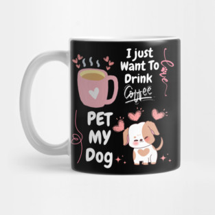 Coffee and Dogs – Funny Everyday Pet Lover Quote Graphic Gift Mug