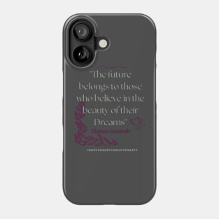 Motivational quote Phone Case