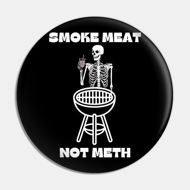 Smoked Meats Pin by Low Life Shirts