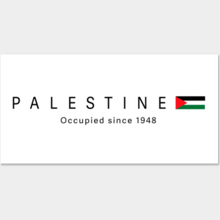 Palestine occupied since 1948 Posters and Art