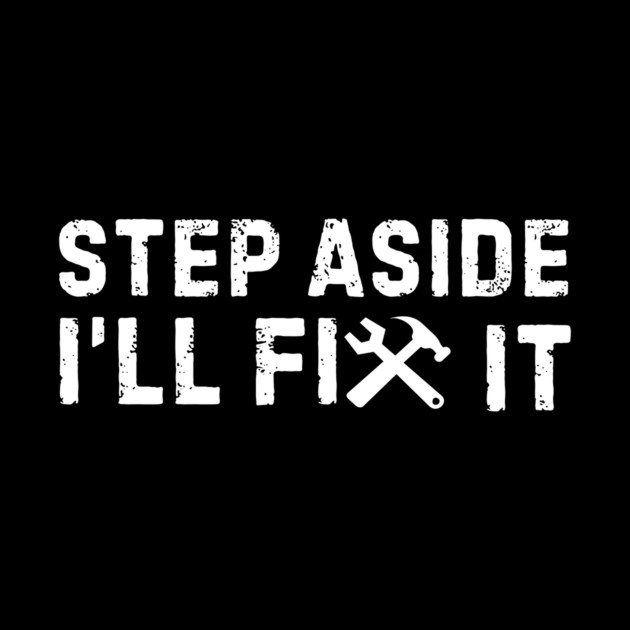 Step Aside I'll Fix It by The WYLD Tribe