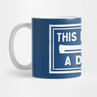 This Is Not A Drill - Funny Dad Joke Mug