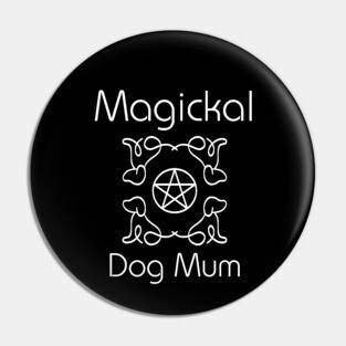 Magickal Dog Mum Pentacle Mother's Day Cheeky Witch® Pin
