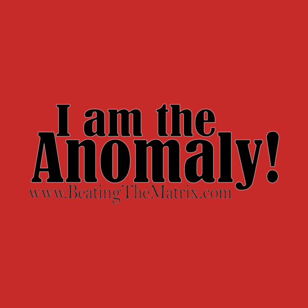 I am the Anomaly! by authorjamesbaldini