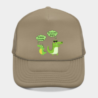 See You Later Alligator Hat