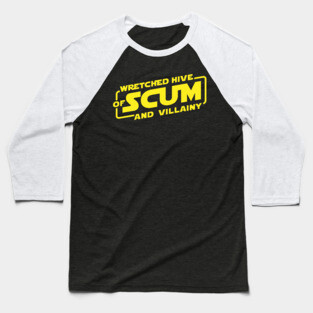 Wretched Hive of Scum And Villainy Baseball T-Shirt
