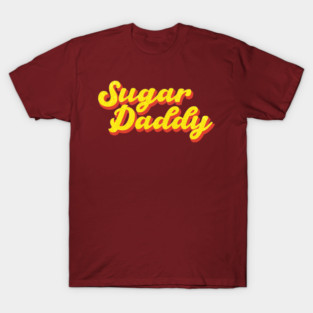 sugar daddy T-Shirt