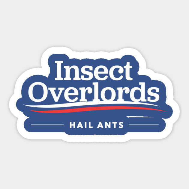 Insect Overlords For President Hail Ants T-Shirt Magnet by dumbshirts