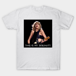 This Is My Sexuality - TS T-Shirt
