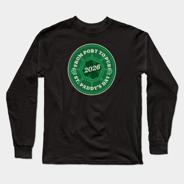 From Port To Pub - Cruise Vacation - St. Patrick's Day 2026 Long Sleeve T-Shirt by Yesteeyear