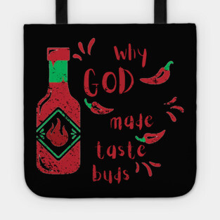 Why God Made Taste Buds Tote