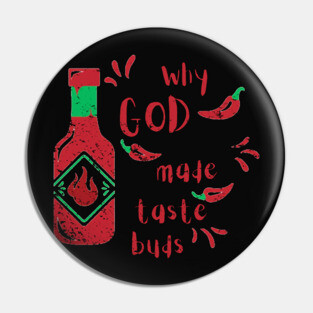 Why God Made Taste Buds Pin