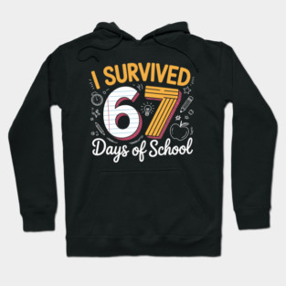 I-Survived-67-Days-of-School Hoodie