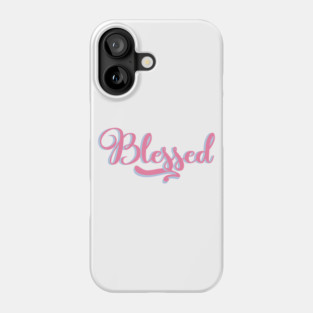 Blessed Phone Case