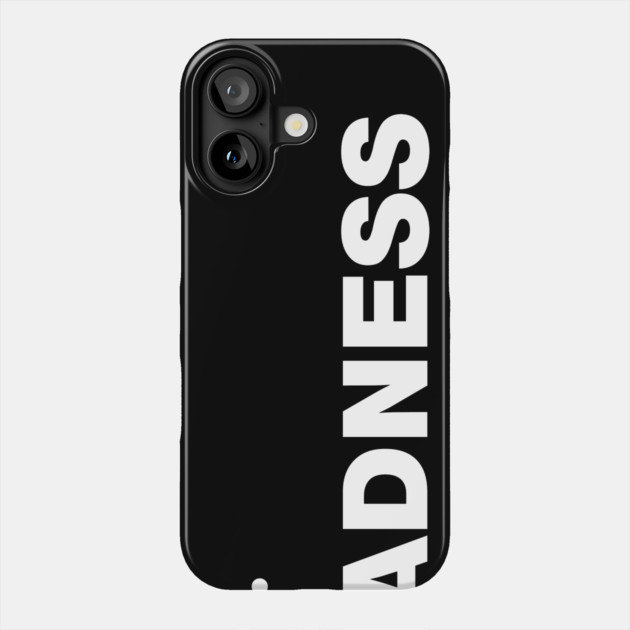 Madness Band Phone Case by Timeless Chaos