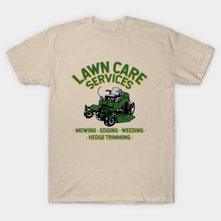 lawn care services zero turn mower T-Shirt
