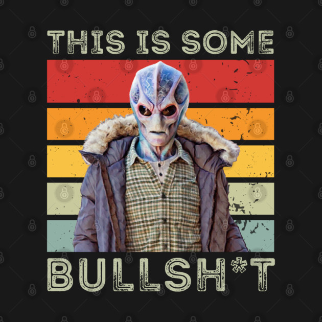 This Is Some Bullshit Resident Funny Swearing Alien Science T