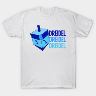 Dreidel Dreidel Dreidel Hanukkah T-Shirt