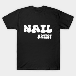 Nail artist for girl boss,spring nail business tech gifts T-Shirt