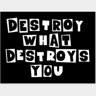 Destroy What Destroys You: Punk Wisdom Collection Posters and Art