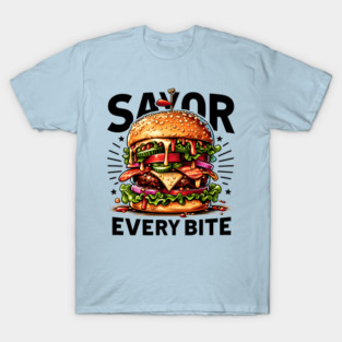 Savor Every Bite – Bold Juicy Burger Foodie Graphic T-Shirt