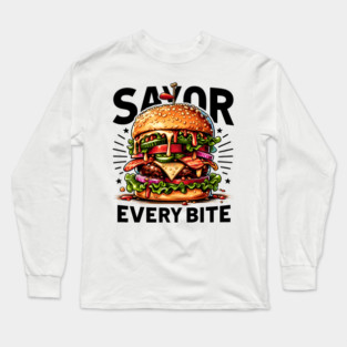 Savor Every Bite – Bold Juicy Burger Foodie Graphic Long Sleeve T-Shirt