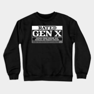 Rated Gen X: Retro Nostalgia - Sarcasm, Nostalgia, and Cynicism Crewneck Sweatshirt