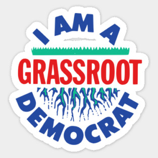 I Am A Grassroot Democrat Retro Political Campaign Magnet