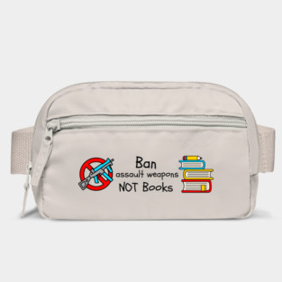 Ban Assault Weapons Not Books Bag