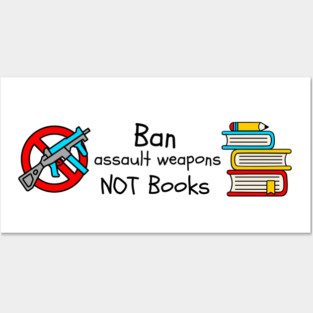Ban Assault Weapons Not Books Posters and Art