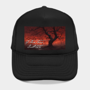 If These Trees Could Talk Hat