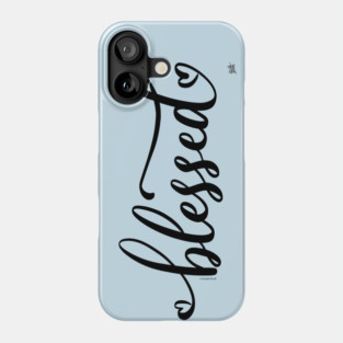 Blessed Blessings Thankful Love Phone Case