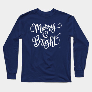 Merry and Bright Christmas Joyfulness Long Sleeve T-Shirt