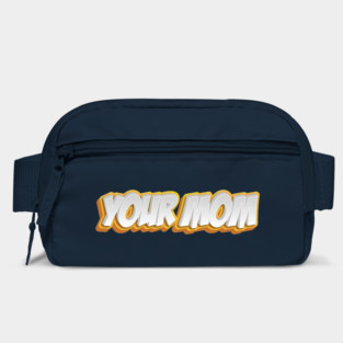 Your Mom Bag