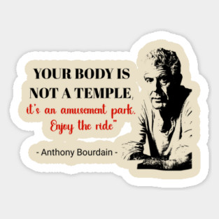 Anthony Bourdain t-shirt Sticker