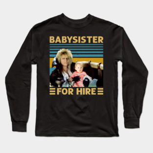 Jareth Goblin King Babysister For Hire Long Sleeve T-Shirt