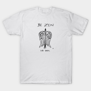 Be Zen Like Daryl Light T-Shirt