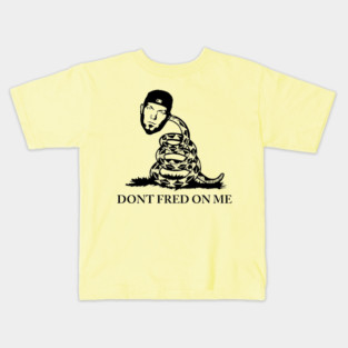 DONT FRED ON ME Kids T-Shirt