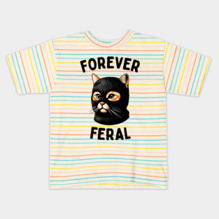 Forever Feral - Urban Cat Attitude Kids T-Shirt