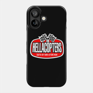 The Hellacopters - (Gotta get some action) Now! Phone Case
