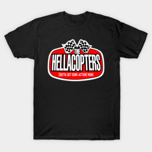 The Hellacopters - (Gotta get some action) Now! T-Shirt