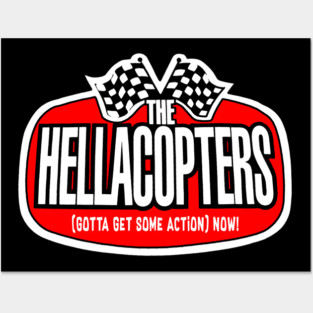The Hellacopters - (Gotta get some action) Now! Posters and Art