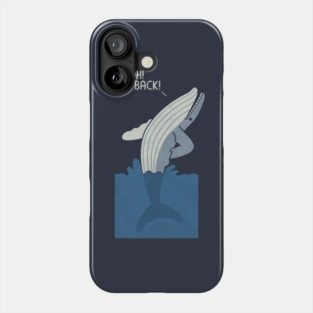 Bad Back Whale Phone Case