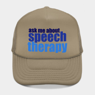 Ask Me About Speech Therapy Hat
