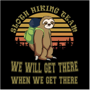 Sloth Hiking Team Posters and Art