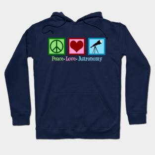 Peace Love Astronomy Hoodie