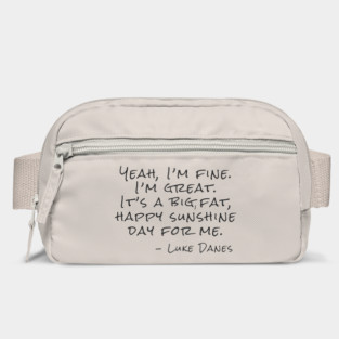 Yeah, I’m fine.  I’m great. It’s a big, fat,  happy sunshine Bag