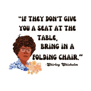 Shirley Chisholm T-Shirt
