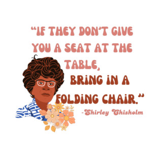 Shirley Chisholm T-Shirt